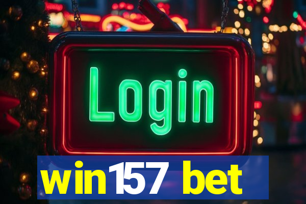 win157 bet